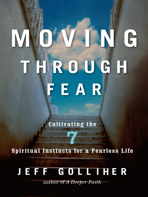Title details for Moving Through Fear by Jeff Golliher - Available